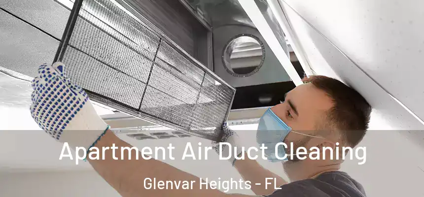  Apartment Air Duct Cleaning Glenvar Heights - FL