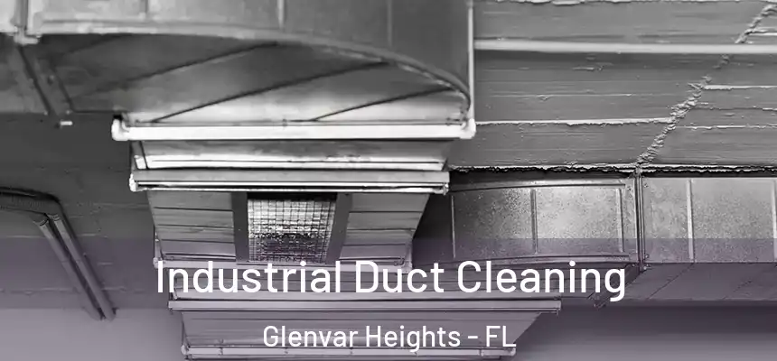  Industrial Duct Cleaning Glenvar Heights - FL