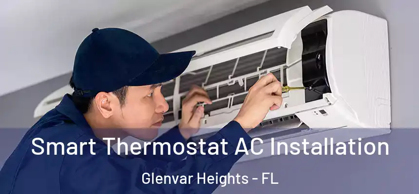 Smart Thermostat AC Installation Glenvar Heights - FL